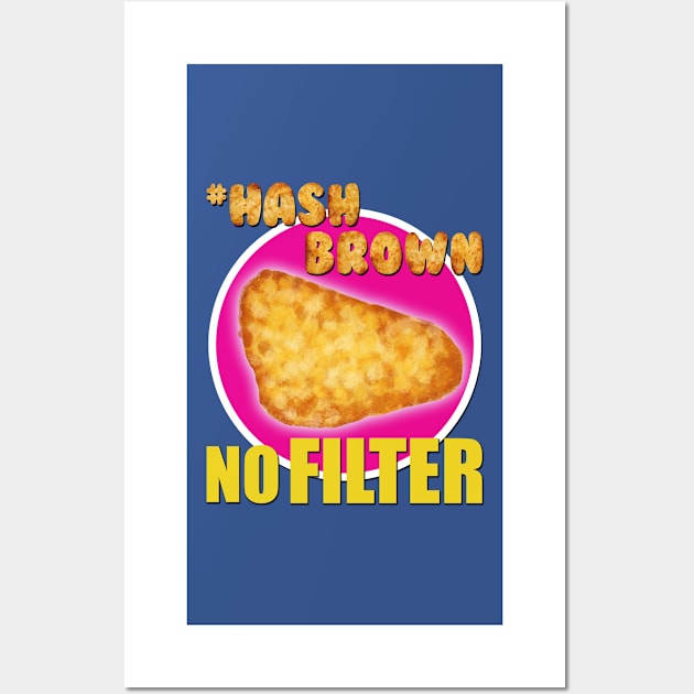 #Hashbrown No Filter - Kimmy Schmidt Wall Art by molliekbarbe